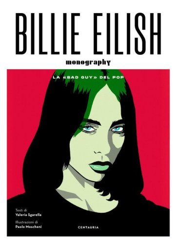 Billie Eilish. La &laquo;bad guy&raquo; del pop