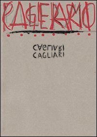 Cagliari. Enzo Cucchi, laboratorio Saccardi. Ediz. italiana e inglese
