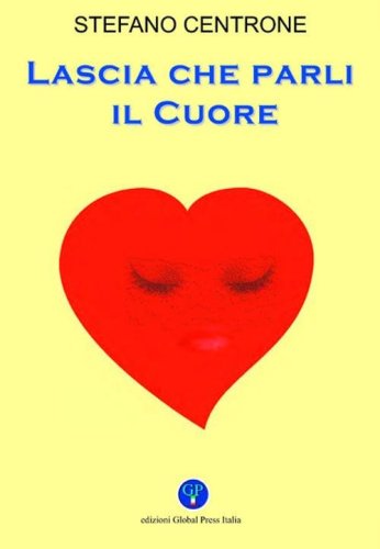 Lascia che parli il cuore