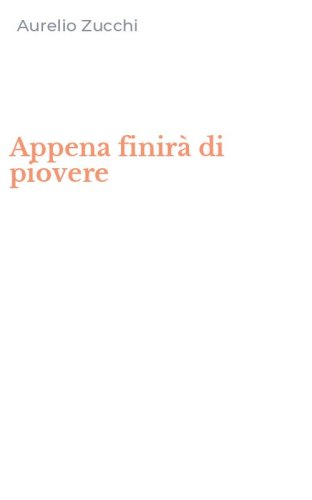 Appena finir&agrave; di piovere