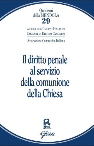 Il diritto penale al servizio della comunione della Chiesa