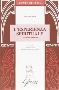 L'esperienza spirituale. Lezioni introduttive