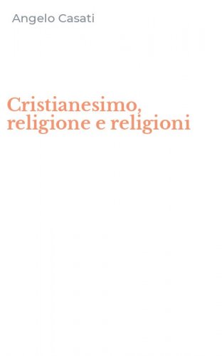 Cristianesimo, religione e religioni