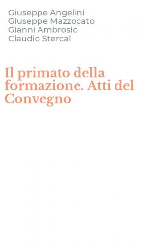 Il primato della formazione. Atti del Convegno