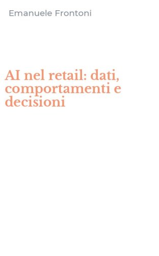 AI nel retail: dati, comportamenti e decisioni