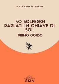 40 Solfeggi parlati in chiave di Sol