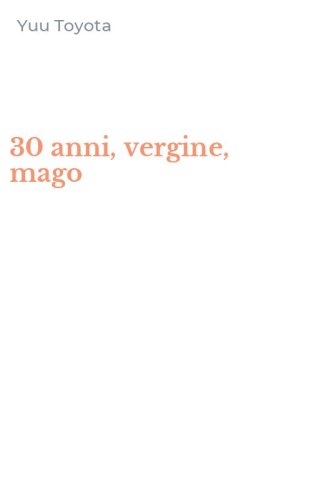 30 anni, vergine, mago