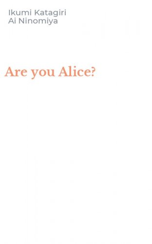 Are you Alice?