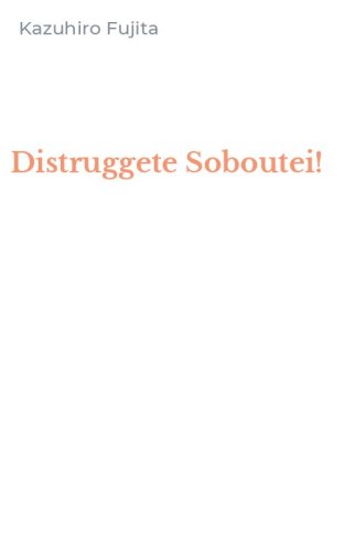 Distruggete Soboutei!
