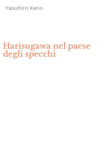 Harisugawa nel paese degli specchi