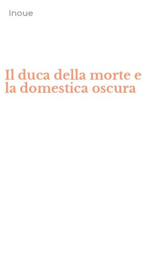 Il duca della morte e la domestica oscura