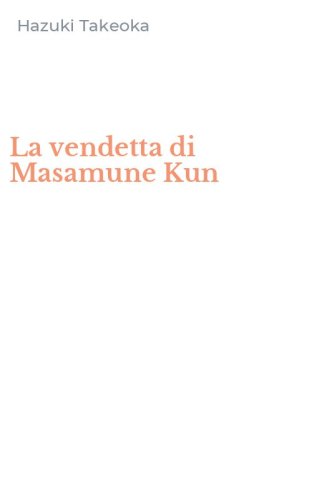 La vendetta di Masamune Kun