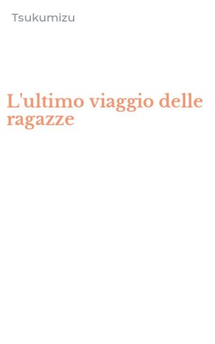 L'ultimo viaggio delle ragazze