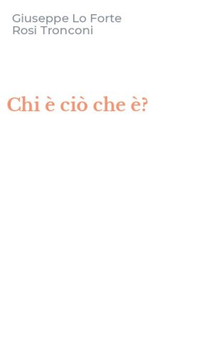 Chi &egrave; ci&ograve; che &egrave;?