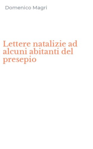 Lettere natalizie ad alcuni abitanti del presepio
