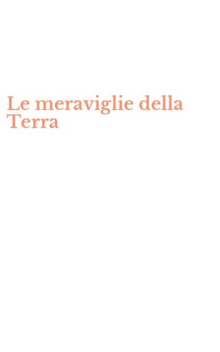 Le meraviglie della Terra