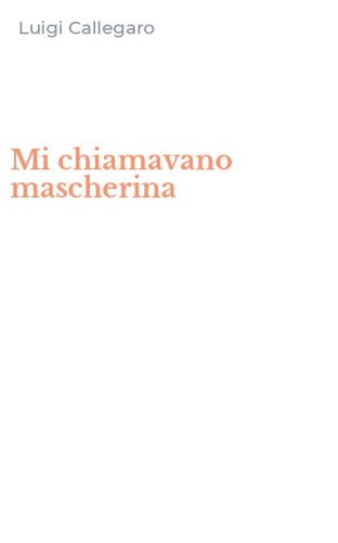 Mi chiamavano mascherina
