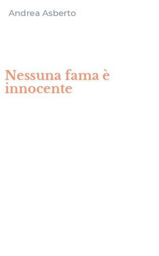 Nessuna fama &egrave; innocente