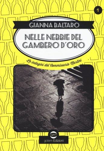 Nelle nebbie del gambero d'oro. Le indagini del commissario Martini