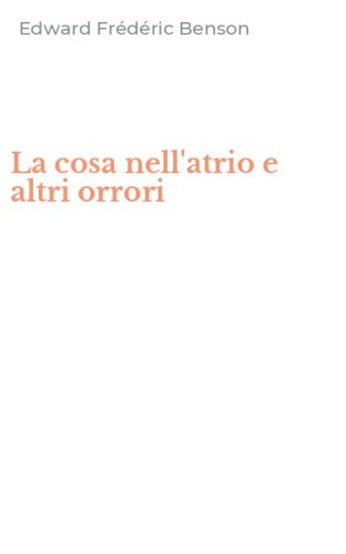 La cosa nell'atrio e altri orrori