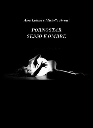 Pornostar, sesso e ombre