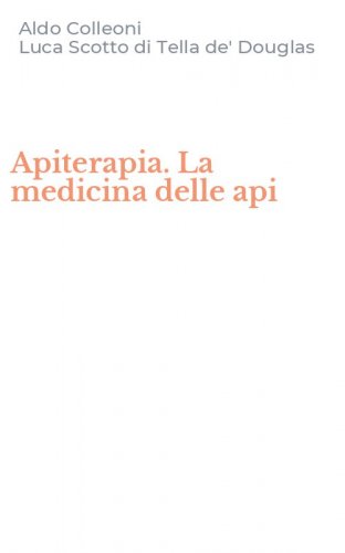 Apiterapia. La medicina delle api