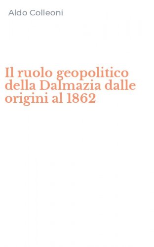 Il ruolo geopolitico della Dalmazia dalle origini al 1862