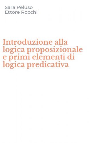 Introduzione alla logica proposizionale e primi elementi di logica predicativa