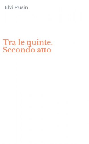Tra le quinte. Secondo atto