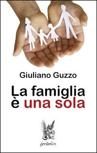 La famiglia &egrave; una sola