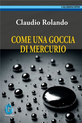 Come una goccia di mercurio