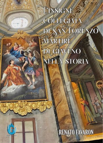 L'insigne Collegiata di??San??Lorenzo Martire di??Giaveno nella??storia