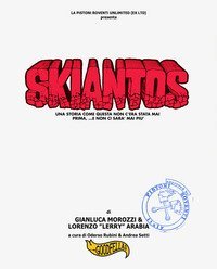 Skiantos. Una storia come questa non c'era mai stata prima, ...e non ci sar&agrave; mai pi&ugrave;.