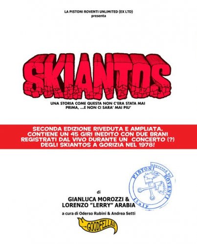 Skiantos. Una storia come questa non c'era mai stata prima, ...e non ci sar&agrave; mai pi&ugrave;.