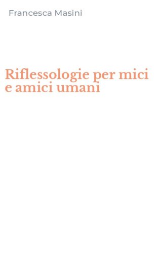 Riflessologie per mici e amici umani