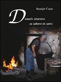 Domace sirarstvo za zabavo in zares