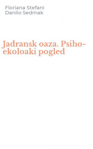 Jadransk oaza. Psiho-ekoloaki pogled
