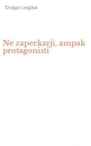 Ne zapeckarji, ampak protagonisti