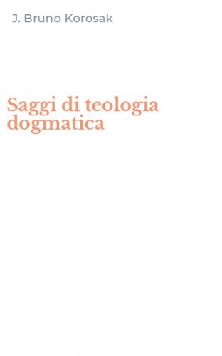 Saggi di teologia dogmatica