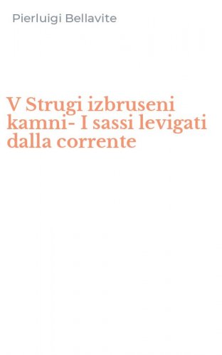 V Strugi izbruseni kamni-I sassi levigati dalla corrente