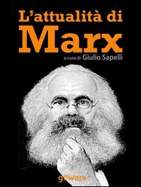 L'attualit&agrave; di Marx