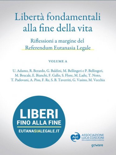 Libert&agrave; fondamentali alla fine della vita. Riflessioni a margine del Referendum Eutanasia Legale