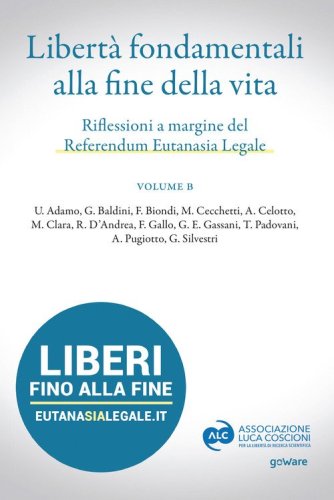Libert&agrave; fondamentali alla fine della vita. Riflessioni a margine del Referendum Eutanasia Legale