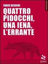 Quattro pidocchi, una iena, l'errante