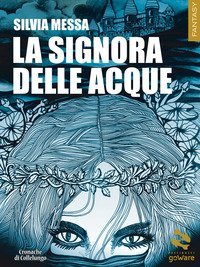 SIGNORA DELLE ACQUE (LA)