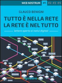 Tutto &egrave; nella rete. La rete &egrave; nel tutto. Web nostrum 1