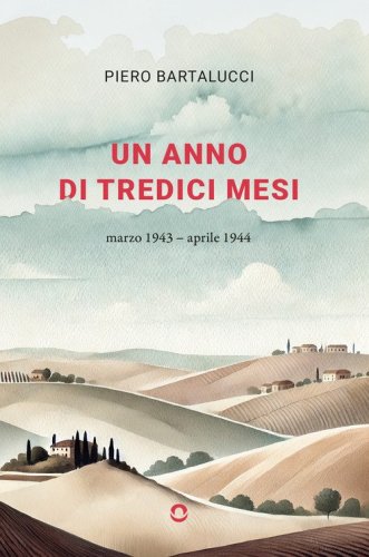Un anno di tredici mesi. Marzo 1943-aprile 1944