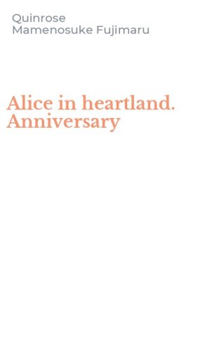 Alice in heartland. Anniversary