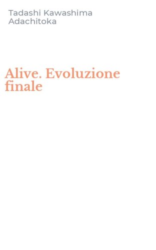 Alive. Evoluzione finale