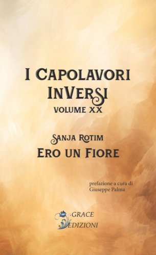 Ero un fiore. I Capolavori InVersi